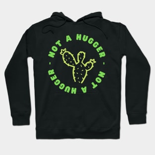 Not a Hugger (Cactus) Hoodie